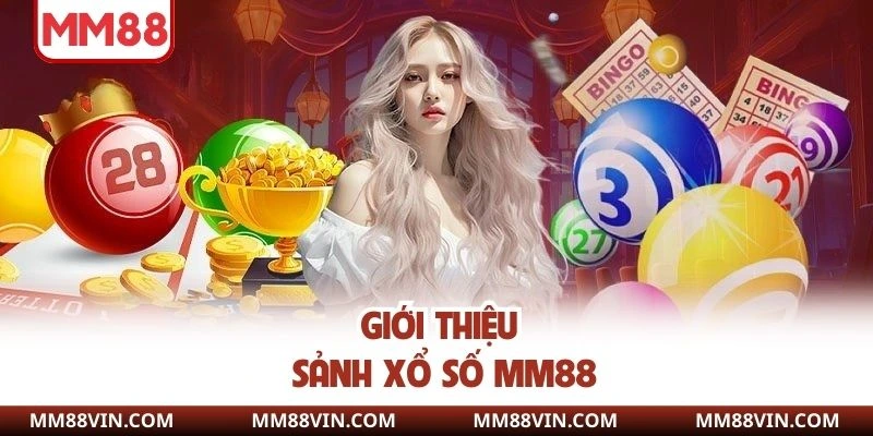 Xổ số MM88 cung cấp loại hình đa dạng